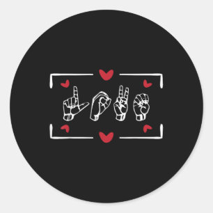Love Finger Sign Language Asl Valentines Day Gift Classic Round Sticker
