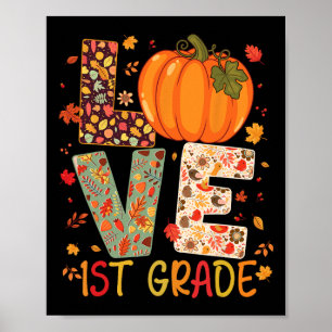 Love First Grade Happy Fall Thanksgiving Women 1st Poster