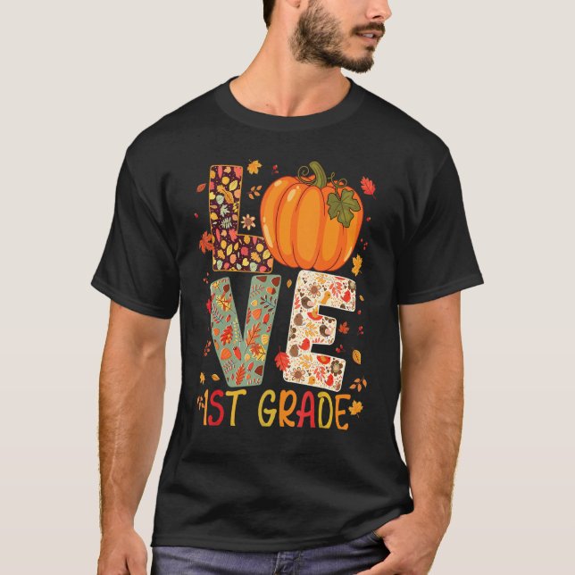 Love First Grade Happy Fall Thanksgiving Women 1st T-Shirt (Front)