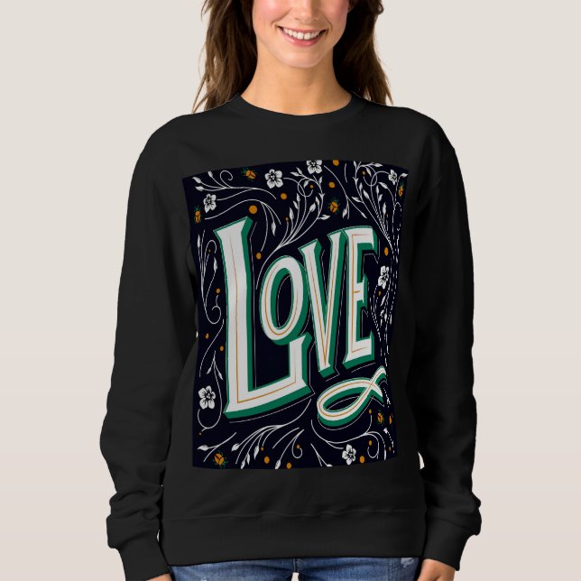 Love Floral Script Sweatshirt (Front)