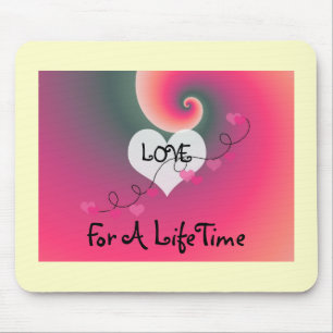 Love For A Life Time Mouse Pad