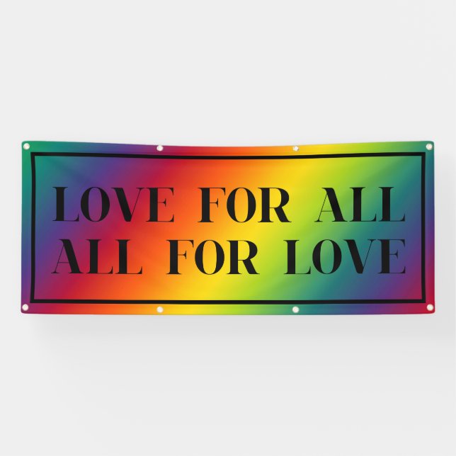Love For All, All For Love Rainbow Gradient Pride Banner (Horizontal)
