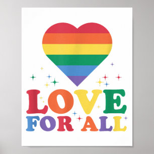 Love For All LGBTQ Rainbow Pride Gay Lesbian LGBT  Poster
