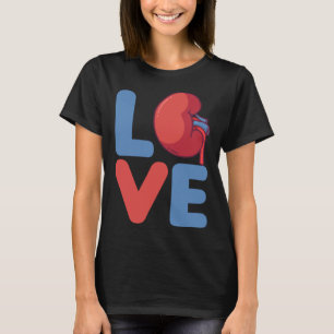 LOVE for New Kidney Owner Kidney Disease Fighter O T-Shirt