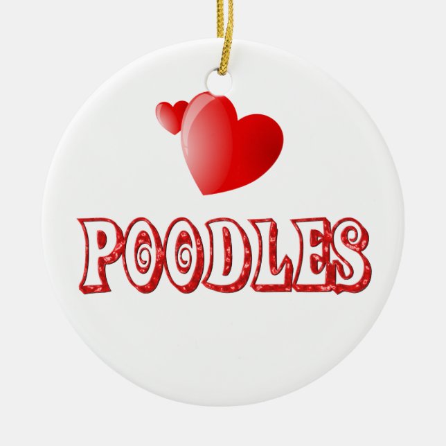 Love for Poodles Ceramic Ornament (Front)