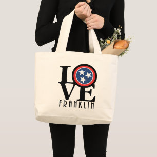 LOVE Franklin Tennesse Large Tote Bag