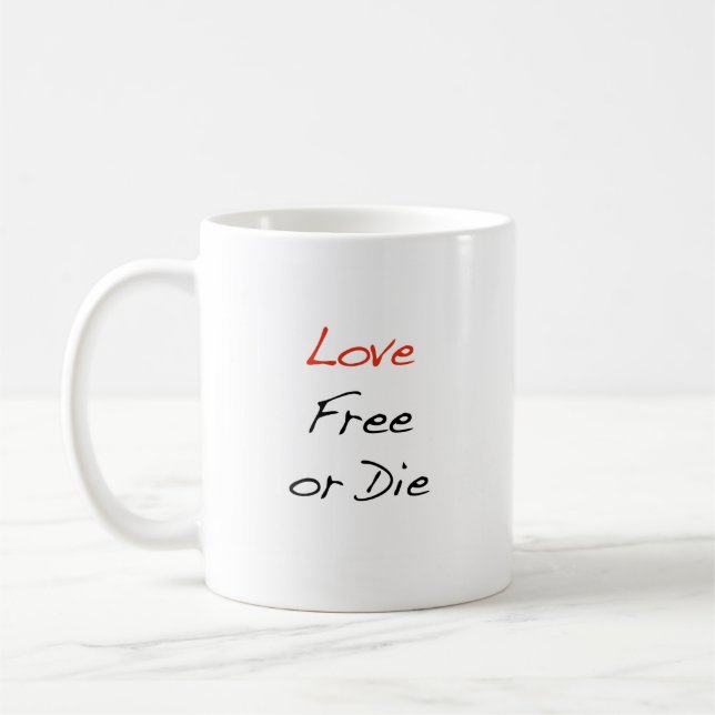 "Love Free or Die" Coffee Mug (Left)