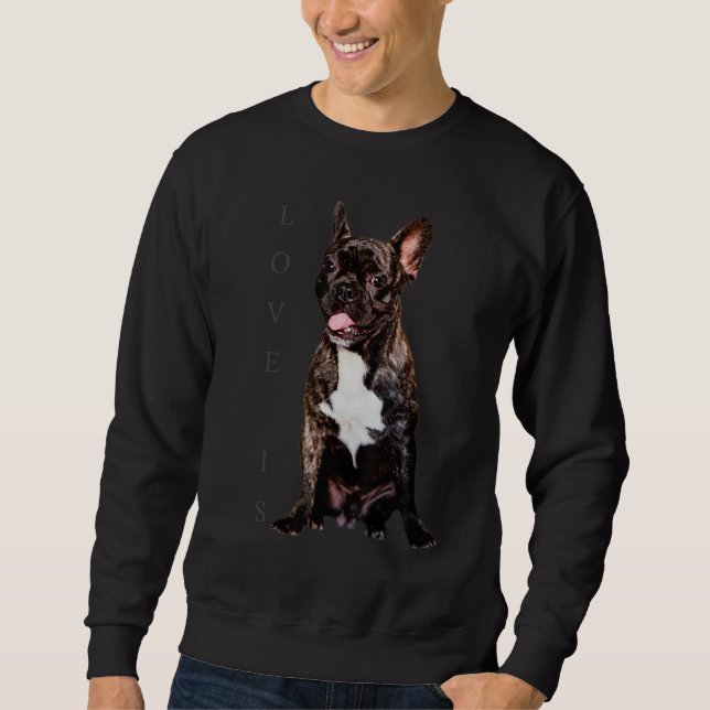 Love French Bulldog  Frenchie Mum Dad Dog Puppy Pe Sweatshirt (Front)