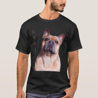 Love French Bulldog Frenchie Mum Dad Dog Puppy Pet T-Shirt
