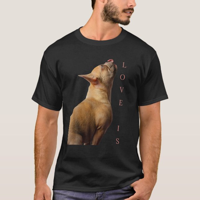 Love French Bulldog Frenchie Mum Dad Dog Puppy Pet T-Shirt (Front)