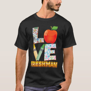 Love Freshman Kid Student Teacher Back To School I T-Shirt