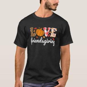 Love Friendsgiving Text with Pumpkin & Autumn Leav T-Shirt