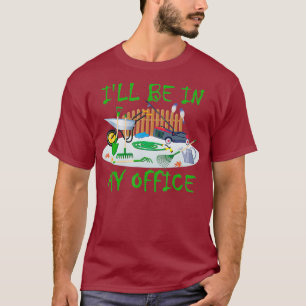 Love Gardening And Florist Ill Be In My Office T-Shirt