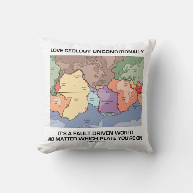 Love Geology Unconditionally Fault Driven World Cushion (Front)