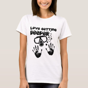 Love Getting Deeper (Scuba Diving) (Light) T-Shirt