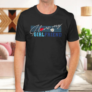 Love Girlfriend ,Gift Joke Birthday Valentines Day T-Shirt