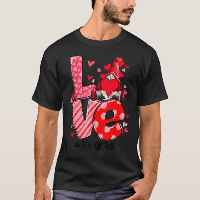 Love Gnome 9th Grade Happy Valentine Gnome Teacher T-Shirt (Front)