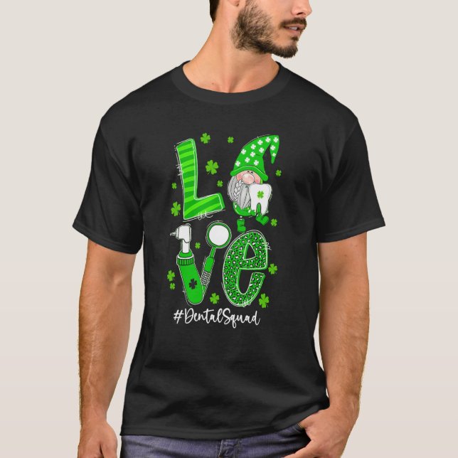 LOVE Gnome Dental Squad St Patrick's Day Matching T-Shirt (Front)