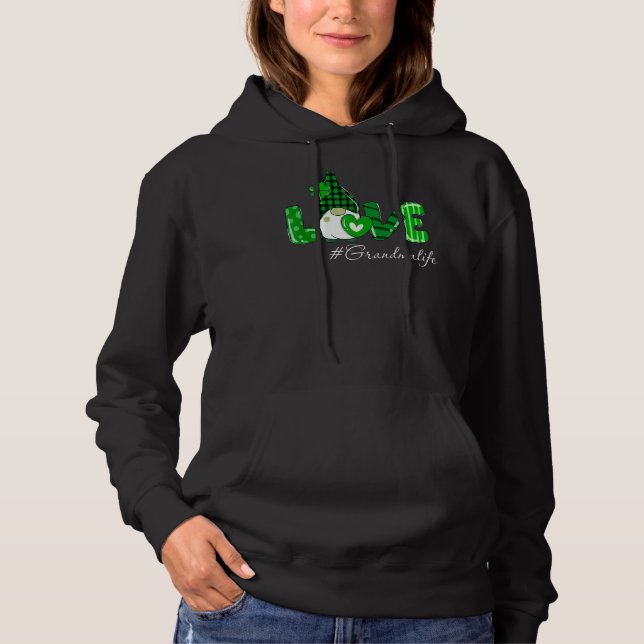 Love Gnome Grandma Life Cute Gnome St Patrick's Da Hoodie (Front)