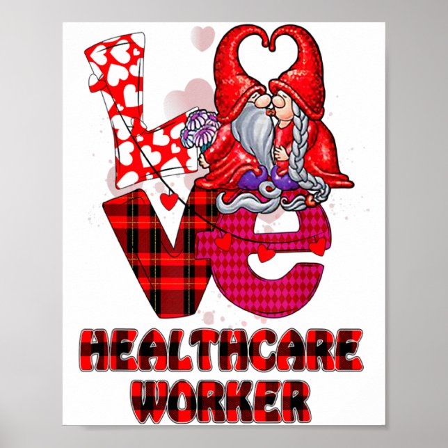 Love Gnome Healthcare Worker Valentines Day Heart  Poster (Front)