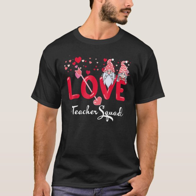 Love Gnome Teacher Squad Happy Valentine Gnome Tea T-Shirt (Front)