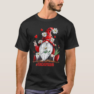 Love Gnome Teacher Squad Happy Valentine Gnome Tea T-Shirt