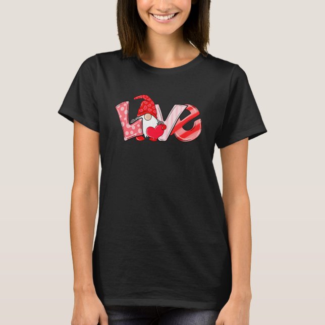 Love Gnome Valentines Day  Love Valentine Gnomes H T-Shirt (Front)