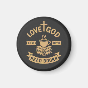 Love God Drink Coffee Read Books Christian Magnet