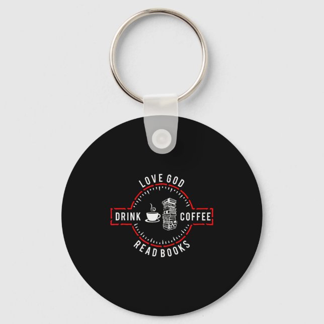 Love God Drink Coffee Read Books  Key Ring (Front)