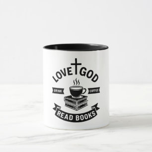Love God Drink Coffee Read Books Lover Christian Mug
