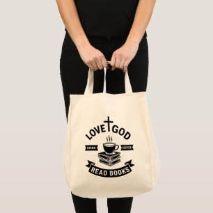 Love God Drink Coffee Read Books Lover Christian Tote Bag