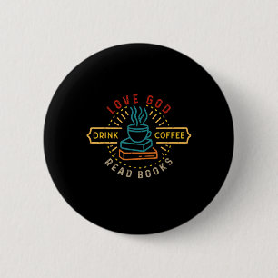 Love God Drink Coffee Read Books Lovers Vintage Ch 6 Cm Round Badge