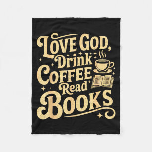 Love God Drink Coffee Read Books Lovers Vintage Ch Fleece Blanket