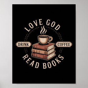 Love God Drink Coffee Read Books Lovers Vintage Ch Poster