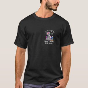 Love God Drink Coffee Read Books Lovers Vintage Ch T-Shirt