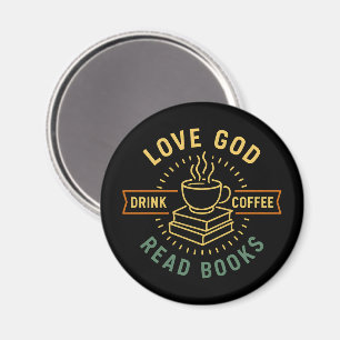 Love God Drink Coffee Read Books Lovers Vintage Magnet
