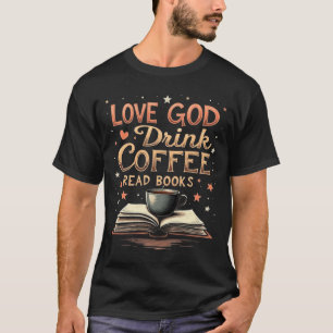 Love God Drink Coffee Read Books Lovers Vintage T-Shirt