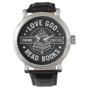 Love God Drink Coffee Read Books Lovers Vintage Watch