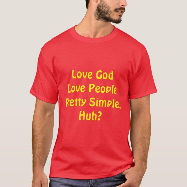 Love God - Love People Shirt (Front)