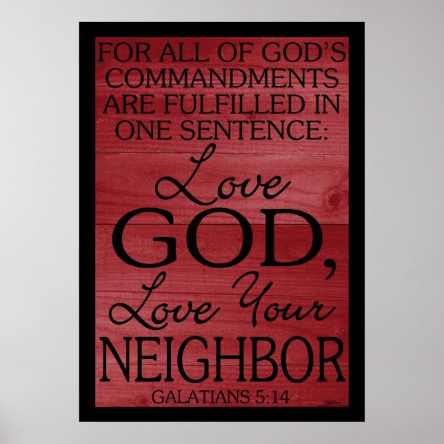 Love God Love Your Neighbour Galatians Poster (Front)