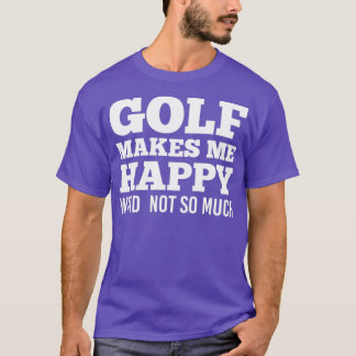 Love Golf Wind Not So Much Funny T-Shirt
