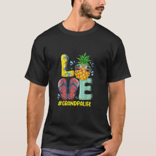 Love Grandpa Life Flip Flops Hippie Pineapple Summ T-Shirt