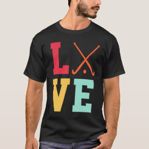 Love Graphic Hockey Player Field Hockey Hockey Sti T-Shirt