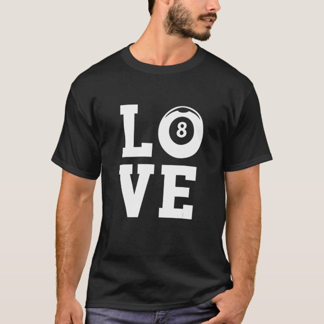 Love Graphic Pool Billard Snooker Billard Cue 8 Ba T-Shirt (Front)