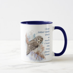 Love GREAT GREY OWLS so so much I Fun Quote Mug