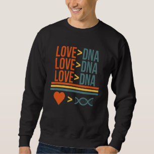 Love Greater Than Dna Foster Care Kids Foster Pare Sweatshirt