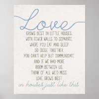 Love Grows Best In Little Houses