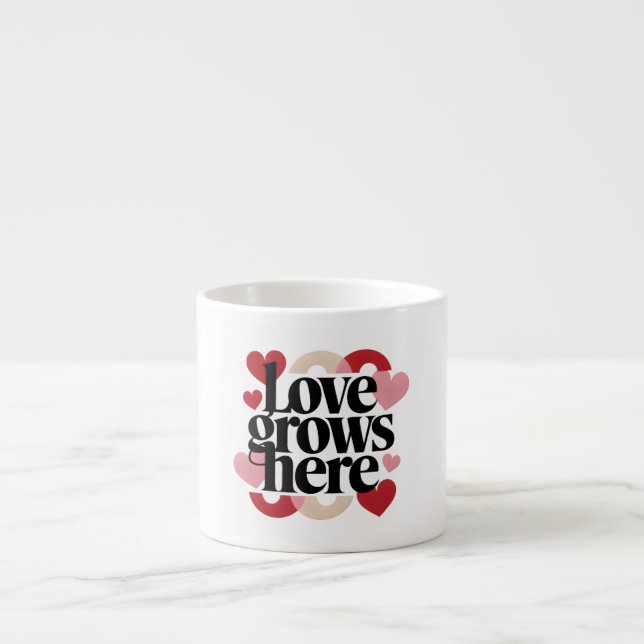 Love Grows Here – Modern Heart Typography Espresso Cup (Front)