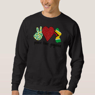 Love Guyana Proud Guyanese Flag Guyanese Roots Sweatshirt