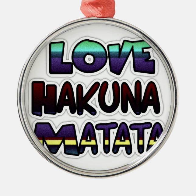 Love Hakuna Matata Gifts Metal Tree Decoration (Front)